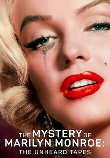 The Mystery of Marilyn Monroe: The Unheard Tapes