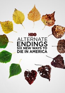 Alternate Endings: Six New Ways to Die in America