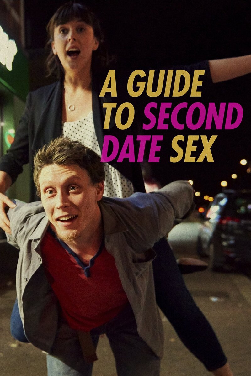 A Guide to Second Date Sex 2019 | Kinoafisha