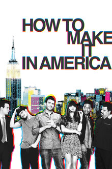 How to Make It in America poster