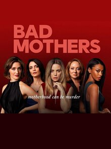 Bad Mothers poster