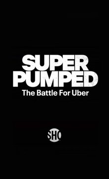 Super Pumped: The Battle for Uber poster