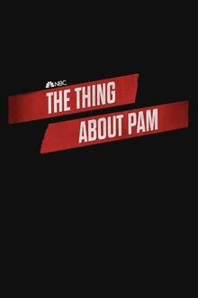 The Thing About Pam poster