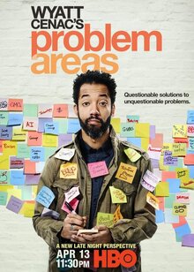 Wyatt Cenac's Problem Areas poster