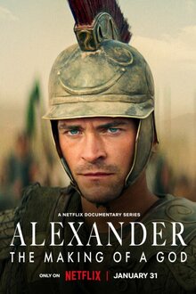 Alexander: The Making of a God poster