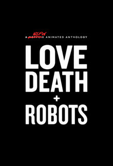 Love, Death & Robots poster