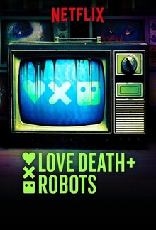 Love, Death & Robots poster