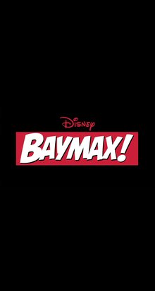 Baymax! poster