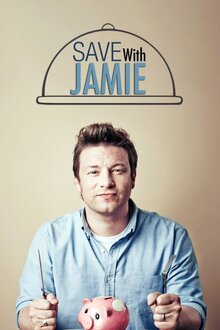 Постер телешоу Джейми Оливер: Готовим вкусно и недорого