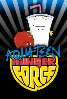 Aqua Teen Hunger Force poster