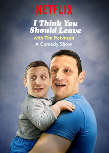 I Think You Should Leave with Tim Robinson poster