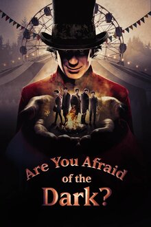 Are You Afraid of the Dark? poster