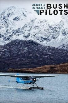 Alaska's Ultimate Bush Pilots poster