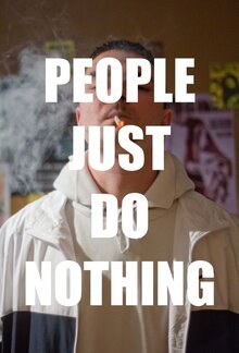 People Just Do Nothing poster