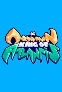 Постер сериала Аквамен: Король Атлантиды