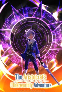 The Aristocrat's Otherworldly Adventure poster