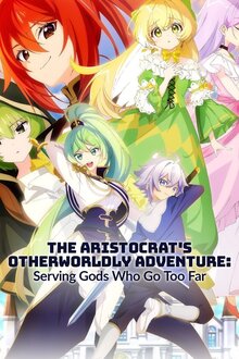 The Aristocrat's Otherworldly Adventure poster