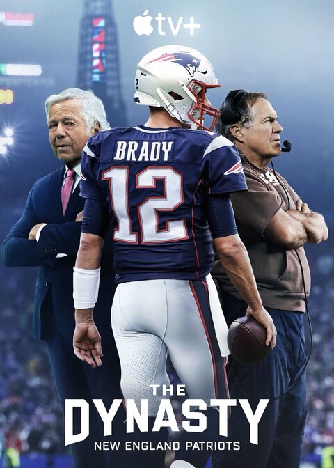 The Dynasty: New England Patriots poster