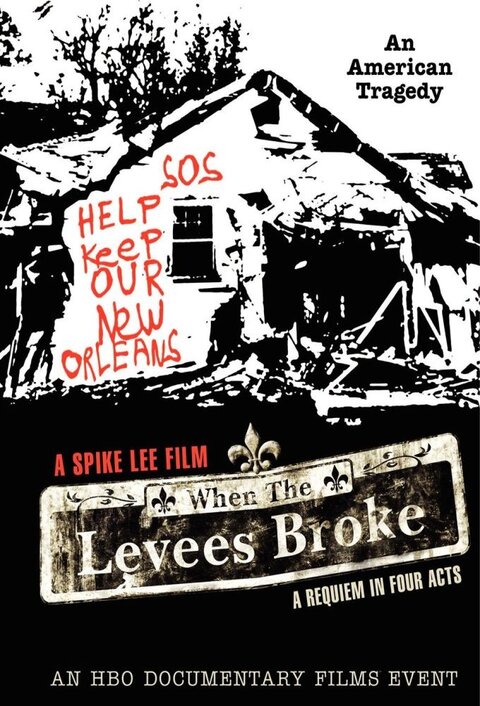 When the Levees Broke: A Requiem in Four Acts poster