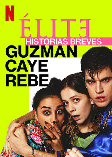 Élite Historias Breves: Guzmán Caye Rebe poster