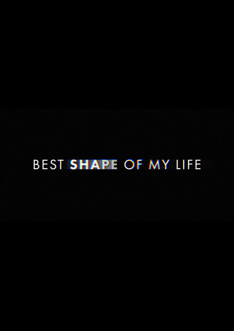 The Best Shape of My Life poster