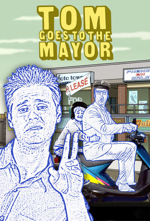 Tom Goes to the Mayor poster