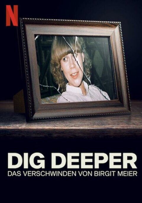 Dig Deeper: Das Verschwinden von Birgit Meier poster