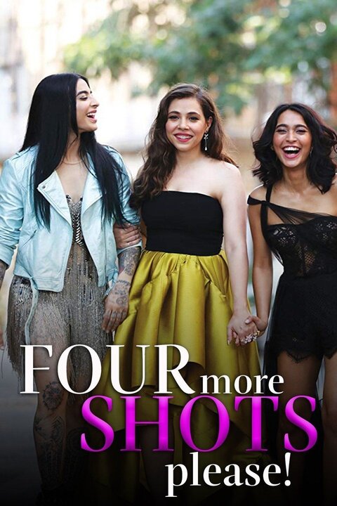Four More Shots Please! poster