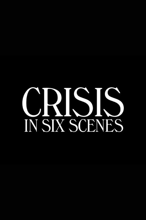 Crisis in Six Scenes season 1 poster