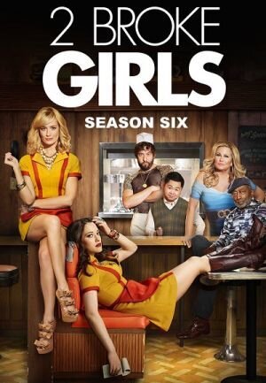 2 Broke Girl$ season 6 poster