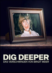 Dig Deeper: Das Verschwinden von Birgit Meier - Season 1 