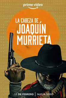 La Cabeza de Joaquín Murrieta - Season 1