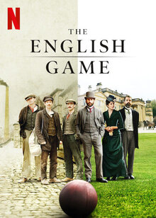 The English Game - Season 1
