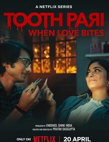 Tooth Pari: When Love Bites - Season 1