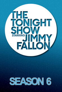 The Tonight Show Starring Jimmy Fallon - Season 6