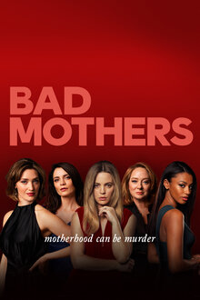 Bad Mothers - Season 1
