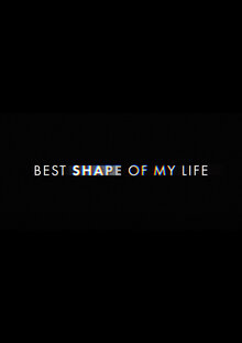 The Best Shape of My Life - Season 1