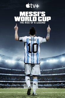Messi's World Cup: The Rise of a Legend - Season 1