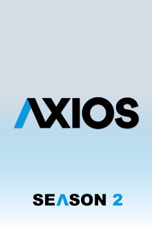 Axios: Все имеет значение - Сезон 2 / Season 2