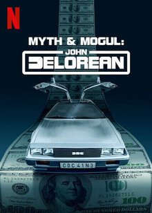 Myth & Mogul: John DeLorean - Season 1