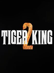 Король тигров: Убийство, хаос и безумие - Сезон 2 / Season 2