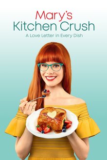 Mary's Kitchen Crush - Season 1