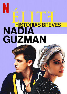 Élite Historias Breves: Nadia Guzmán - Season 1