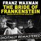 The Bride of Frankenstein (Original Motion Picture Soundtrack) [Remastered]