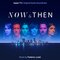 Now & Then (Original Series Soundtrack)