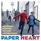 Paper Heart (Original Motion Picture Soundtrack)