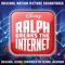 Ralph Breaks the Internet (Original Motion Picture Soundtrack)