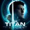 The Titan (Original Motion Picture Soundtrack)