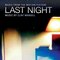 Last Night (Massy Tadjedin's Original Motion Picture Soundtrack)
