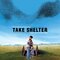 Take Shelter (Music from the Motion Picture)